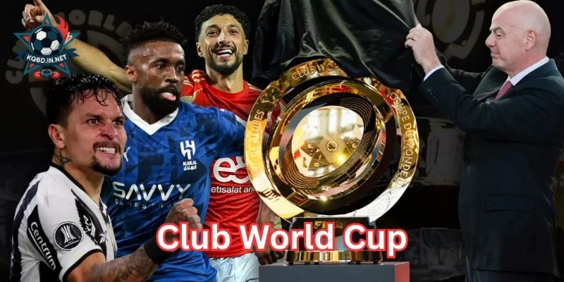Những đội bóng hàng đầu tranh tài Club World Cup